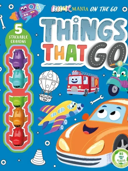 Colourmania On The Go: Things That Go Colouring