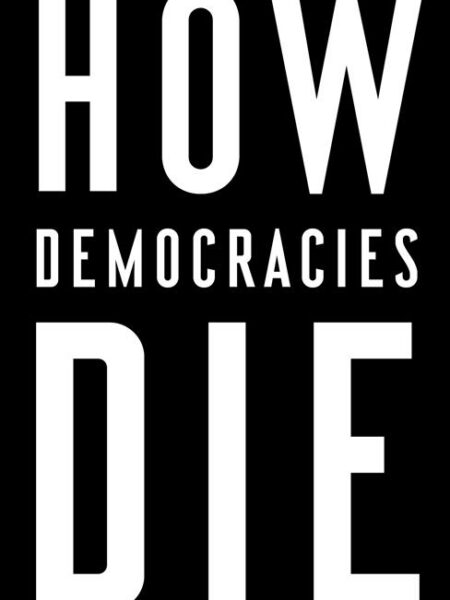 How Democracies Die