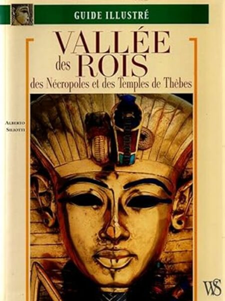 Illustrated Guide to the: Valley of the Kings (French): and