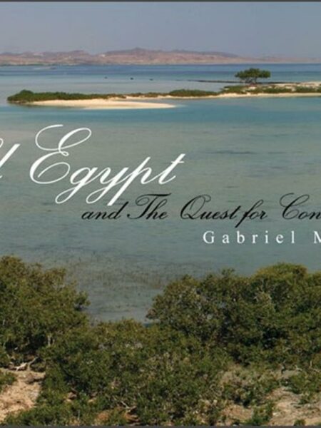 Egypt’s Wilderness: and the Quest for Conservation