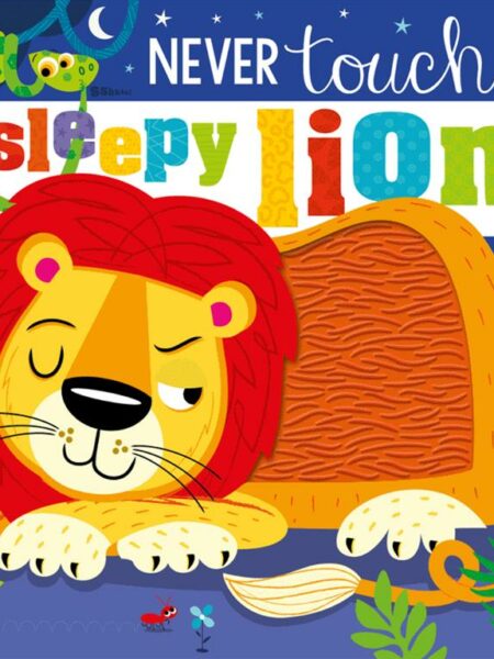 Never Touch a Sleepy Lion!