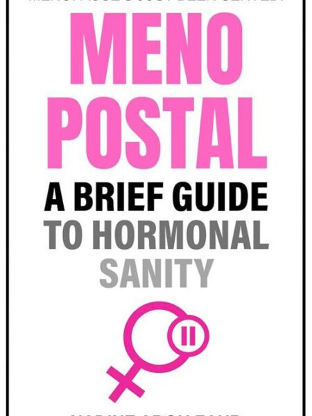 Menopostal: A Brief Guide to Hormonal Sanity