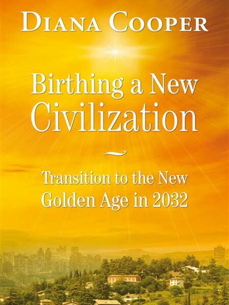 Birthing A New Civilization: Transition to the New Golden Ag