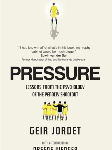 Pressure: Lessons from the Psychology of the Penalty Shootou