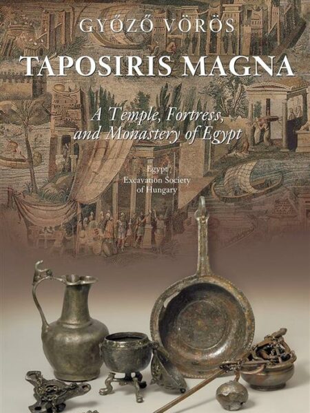 Taposiris Magna: A Temple, Fortress, and Monastery of Egypt
