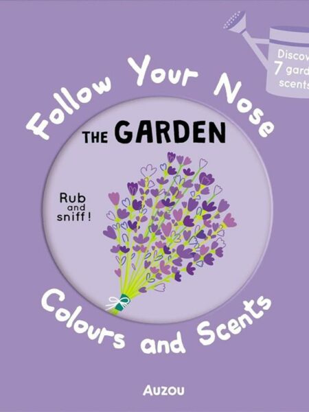 Follow Your Nose: The Garden - Colours and Scents