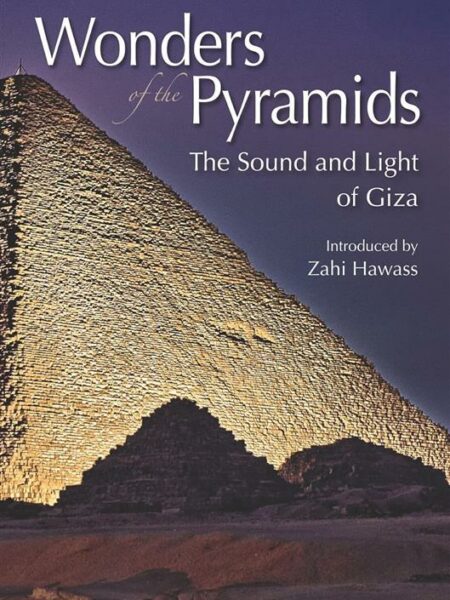 Wonders of the Pyramids: The Sound and Light of Giza