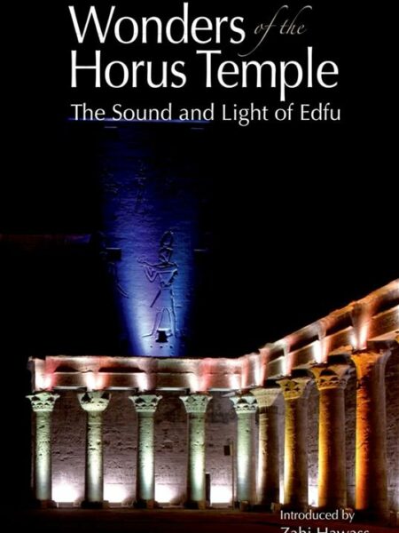 Wonders of the Horus Temple: The Sound and Light of Edfu