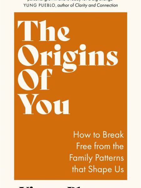 The Origins of You: How to Break Free from the Family Patter