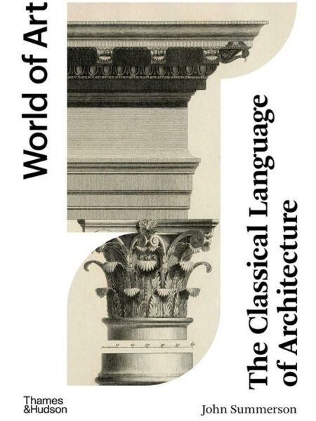 World of Art: The Classical Language of Architecture