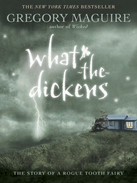 What-the-Dickens: The Story of a Rogue Tooth Fairy