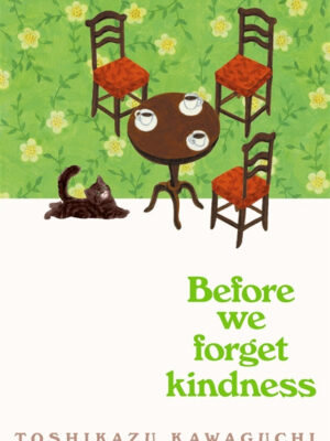 Before We Forget Kindness