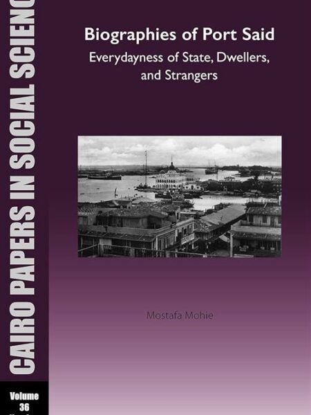 Biographies of Port Said: Everydayness of State, Dwellers, a