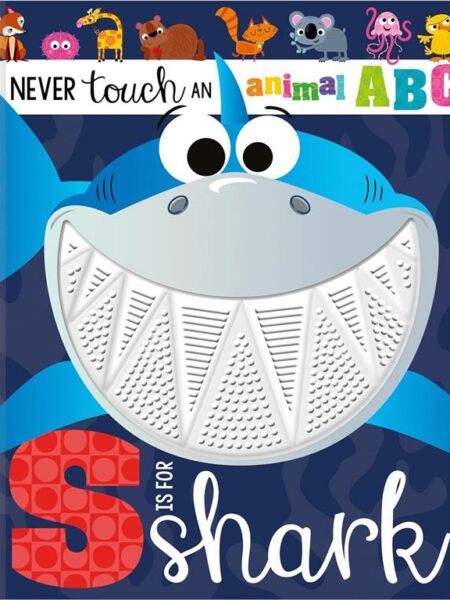 Never Touch an Animal ABC: S is for Shark