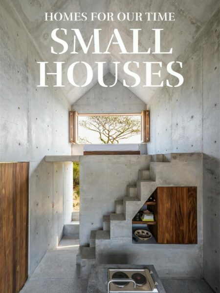 Homes for Our Time: Small Houses