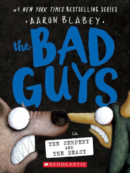 The Bad Guys 19: in the Serpent and the Beast