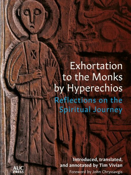 Exhortation to the Monks by Hyperechios: Reflections on the