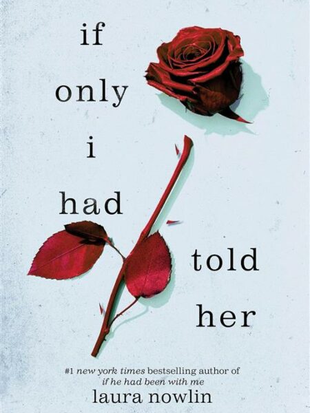 If Only I Had Told Her