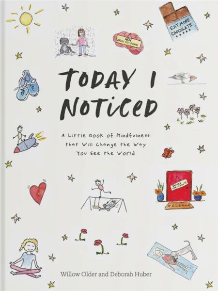 Today I Noticed: A Little Book of Mindfulness That Will Chan