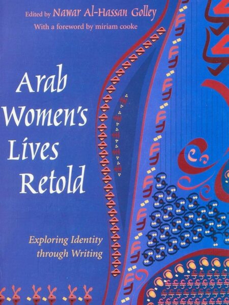 Arab Women Lives Retold