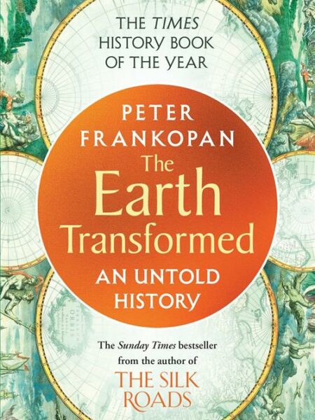 The Earth Transformed: An Untold History