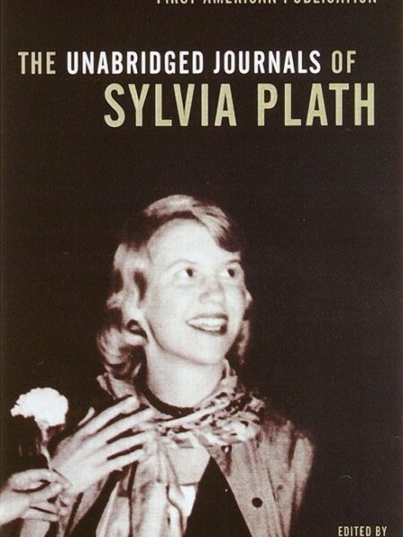 Unabridged Journals of Sylvia Plath