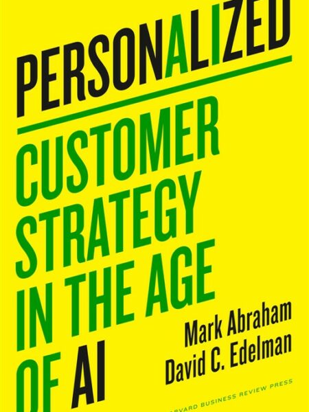 Personalized: Customer Strategy in the Age of AI