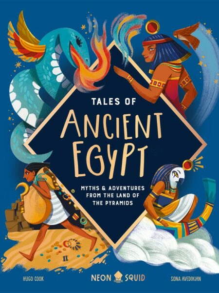 Tales of Ancient Egypt: Myths & Adventures from the Land of