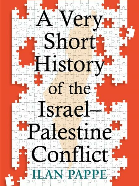A Very Short History of the Israel–Palestine Conflict