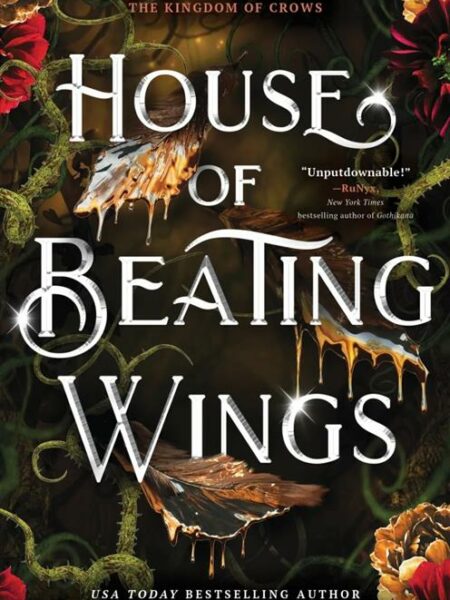 The Kingdom of Crows 1: House of Beating Wings