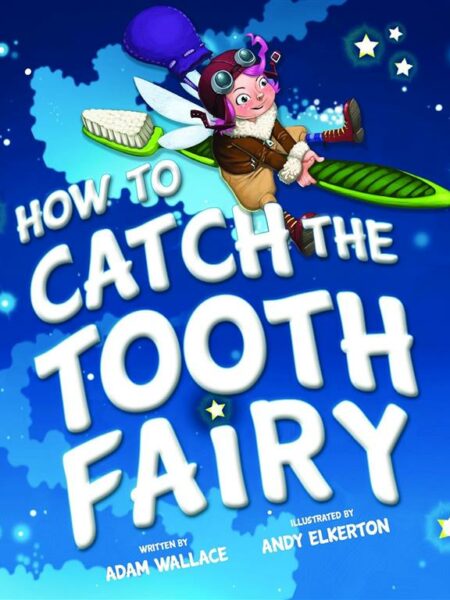 How to Catch: the Tooth Fairy