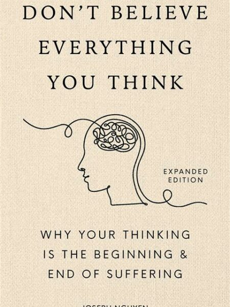 Don't Believe Everything You Think