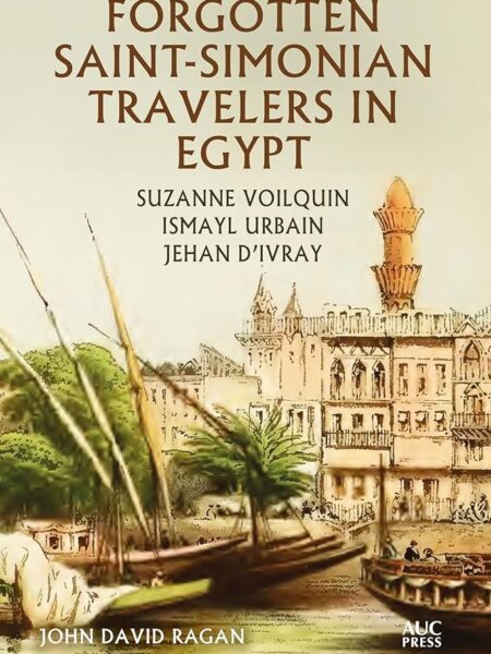 Forgotten Saint-Simonian Travelers in Egypt: Suzanne Voilqui