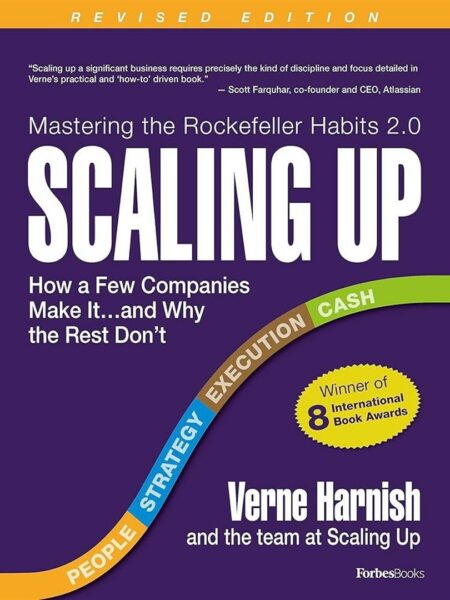 Scaling Up: How a Few Companies Make It...and Why the Rest D