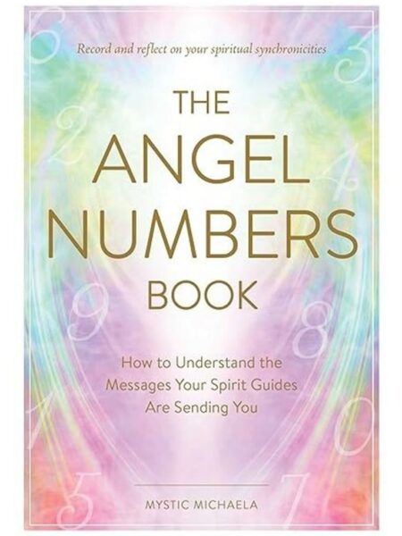 The Angel Numbers Deck: Draw a Card and Discover Your Spirit