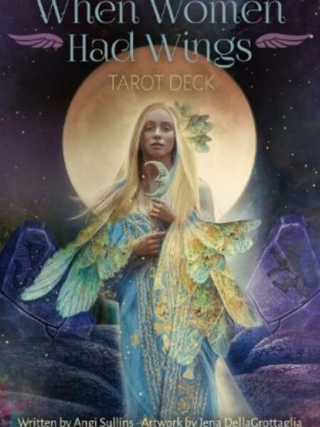 When Women Had Wings Tarot Deck (78-Card Deck & Guidebook)
