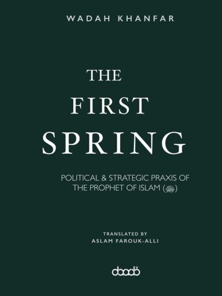 The First Spring: Political & Strategic Praxis of the Prophe