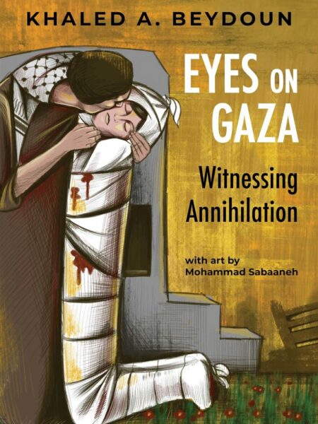Eyes On Gaza: Witnessing Annihilation