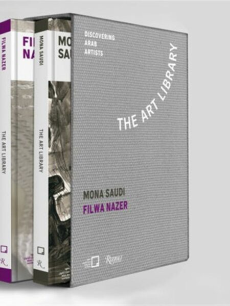 The Art Library: Mona Saudi, Filwa Nazer (Discovering Arab A
