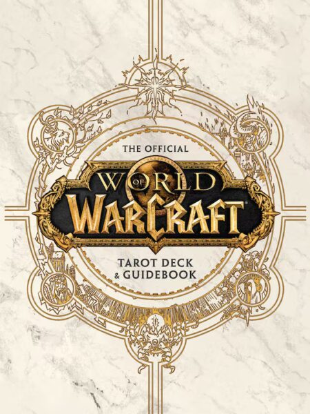 World of Warcraft: The Official Tarot Deck (78-Card Deck & G