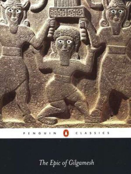 The Epic Of Gilgamesh (Penguin Classics)