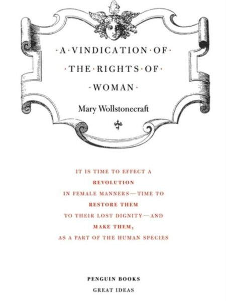 Great Ideas 11: A Vindication of the Rights of Woman