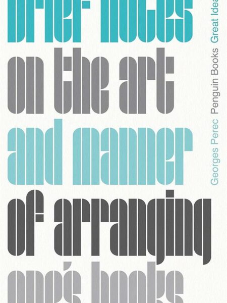 Great Ideas 119: Brief Notes on the Art and Manner of Arrang