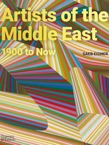 Artists of the Middle East: 1900 to Now