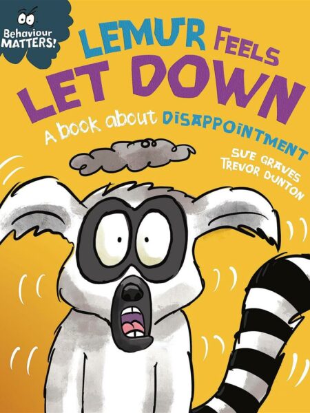Behaviour Matters: Lemur Feels Let Down (Book about disappoi