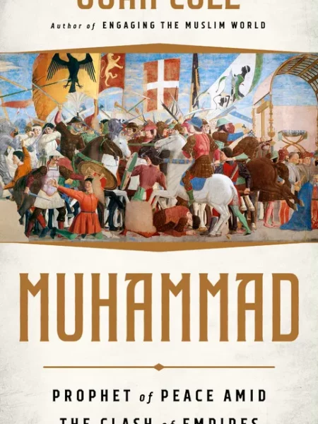 Muhammad: Prophet Of Peace Amid The Clash Of Empires