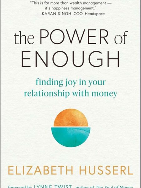 The Power of Enough: Finding Joy in Your Relationship with M