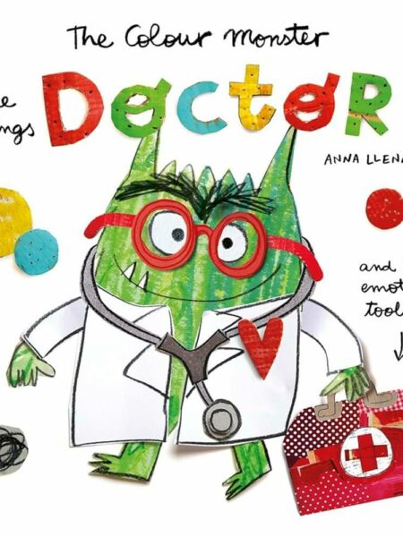 Colour Monster: The Feelings Doctor and the Emotions Toolkit