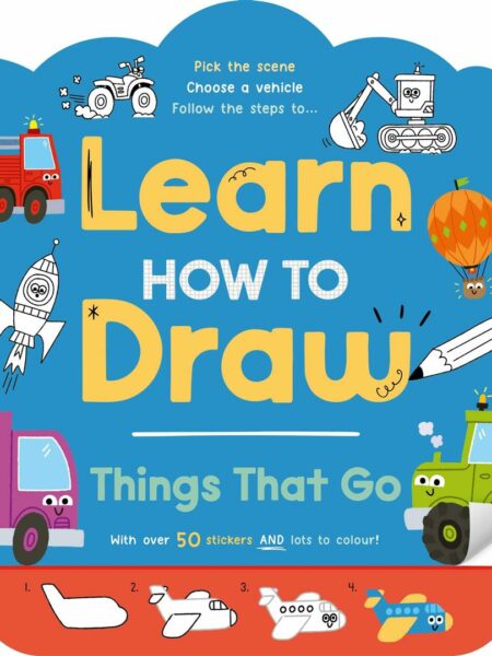 Learn How to Draw: Things That Go