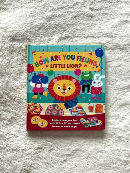 How Are You Feeling, Little Lion?: Explore How You Feel With